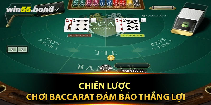 Chiến Lược Chơi Baccarat Đảm Bảo Thắng Lợi