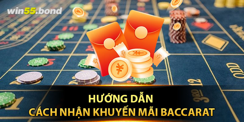 Hướng dẫn cách nhận khuyến mãi baccarat