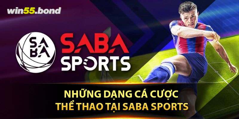 Những dạng cá cược thể thao tại SABA SPORTS