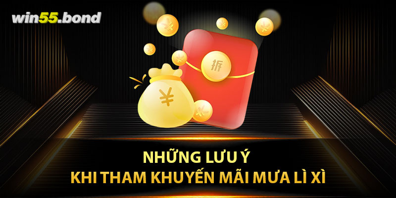 Những lưu ý khi tham khuyến mãi mưa lì xì