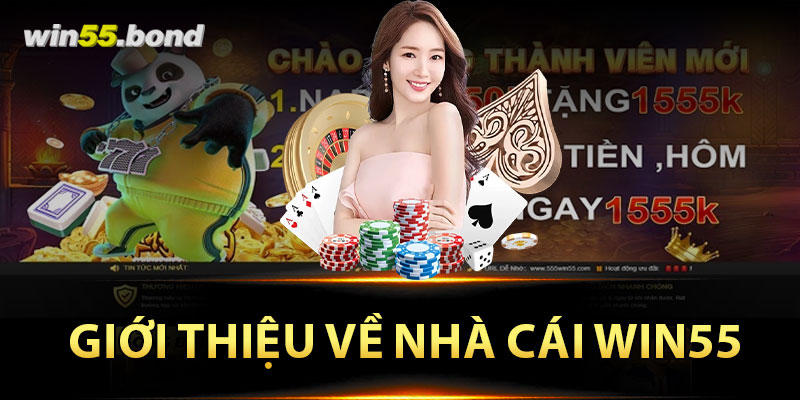 Giới thiệu về nhà cái Win55