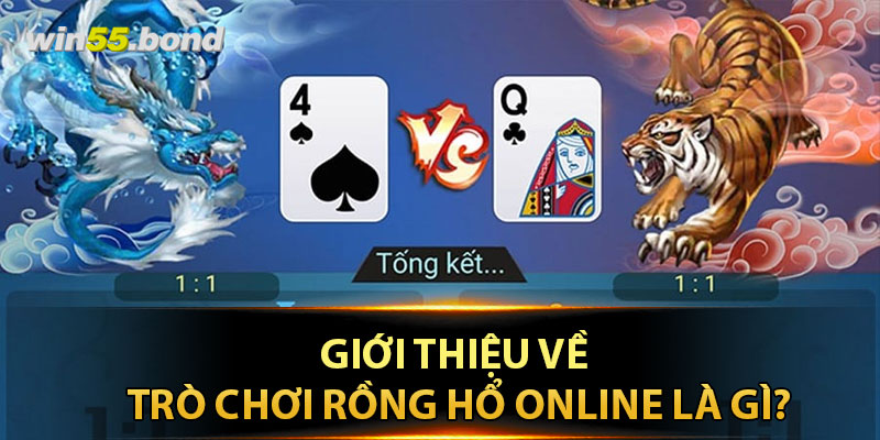 Giới thiệu về trò chơi Rồng Hổ online là gì?